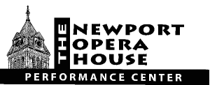 Newport Opera House Association affordable quality entertainment, diverse cultural events, and a sustainable creative outlet