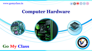 computer hardware | Go my class