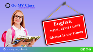 Bharat is my home | Bihar board class 12 English book solution chapter- 2 question answer
