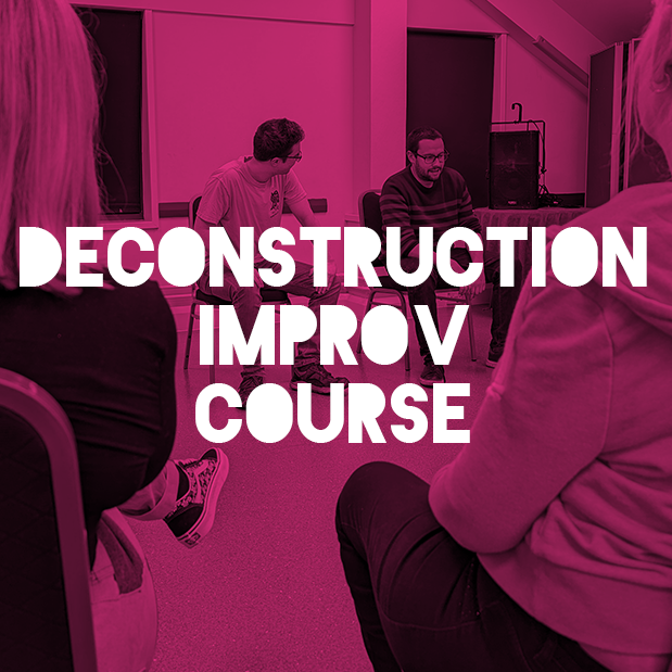 The Deconstruction Improv Course (7 Weeks)