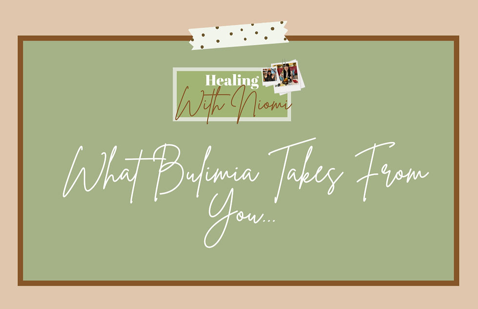 What Bulimia Takes From You...