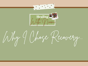 Why I Chose Recovery...