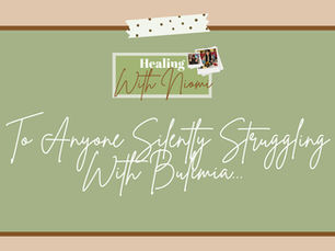 To Anyone Silently Struggling With Bulimia...