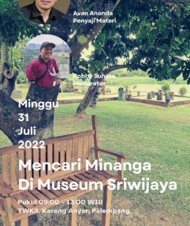MENCARI LOKASI MINANGA TAMWAN DI MUSEUM SRIWIJAYA