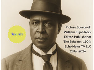 Spotlight Report: William Elijah Rock – A Trailblazer in Black Journalism & Community Empowerment-Revised Jan 29th