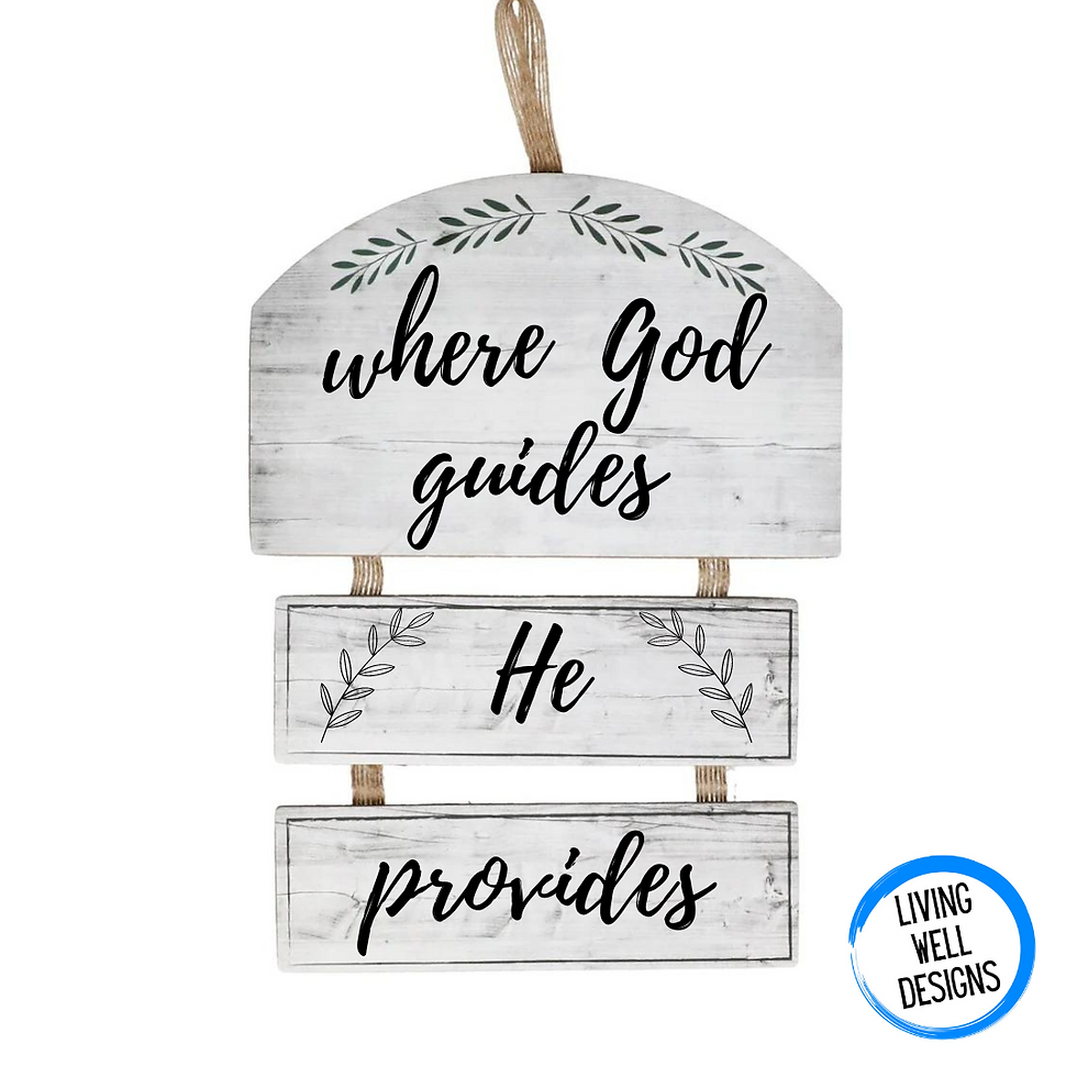 Where God Guides He Provides Wall Sign