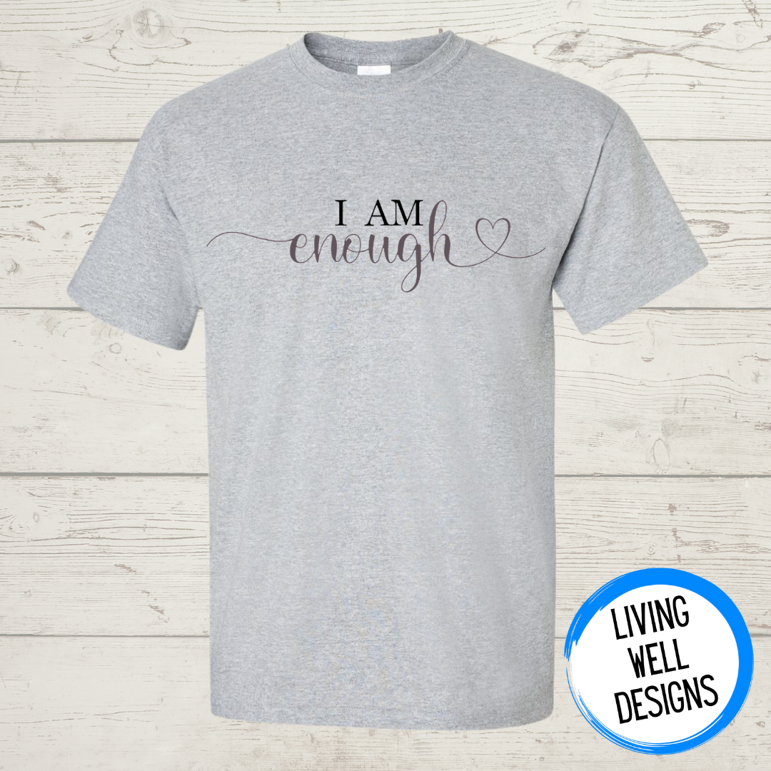 I Am Enough T-Shirt