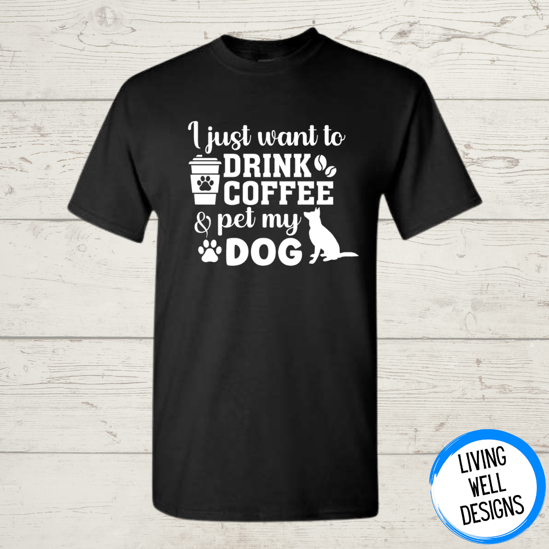 I Just Want to Drink Coffee.......T-Shirt