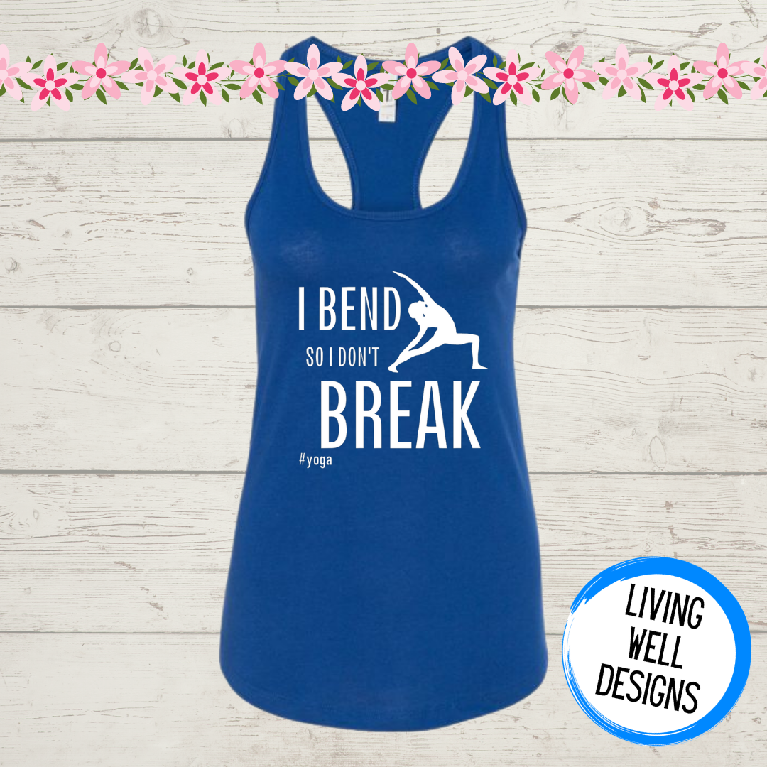 I Bend So I Don't Break Tank