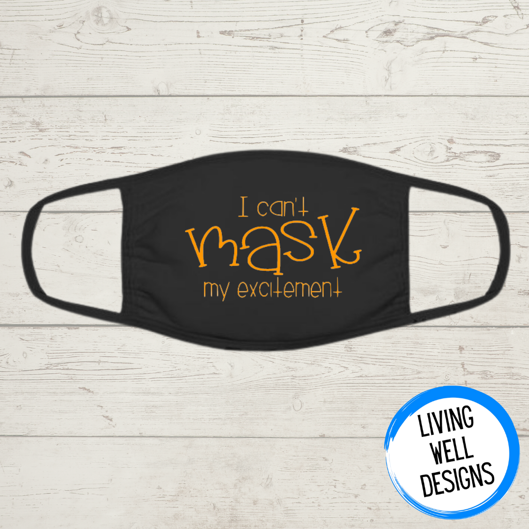 I Can't Mask My Excitement Mask