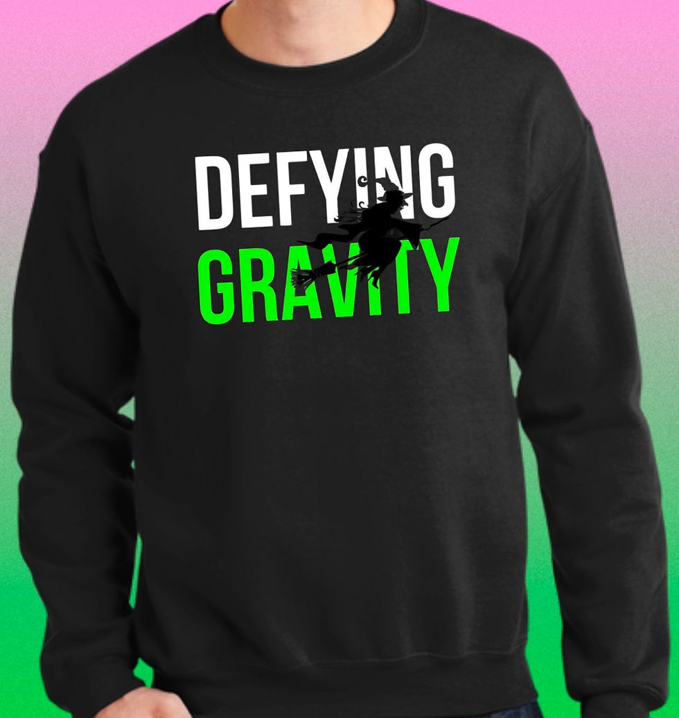 Thumbnail: Defying Gravity Wicked T-Shirts and Sweatshirts