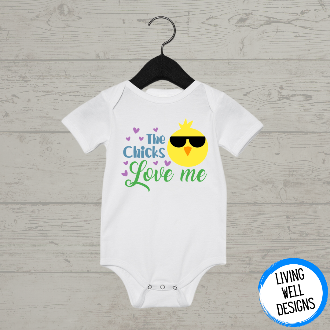 The Chicks Loves Me Onesie