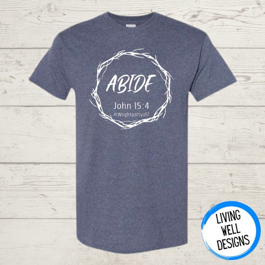 "Abide"Wright Party of 7 T-Shirt