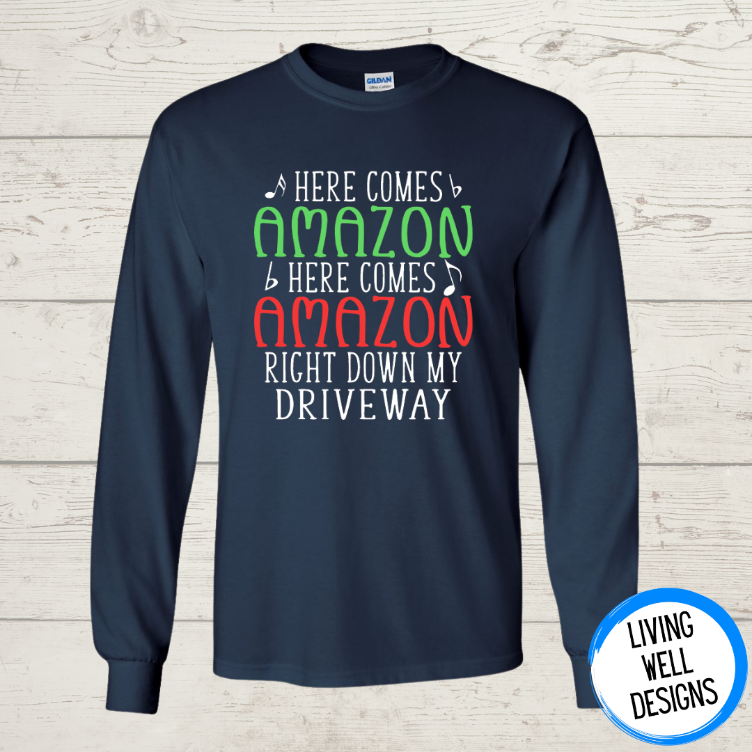 Here Comes Amazon Long Sleeve T-Shirt