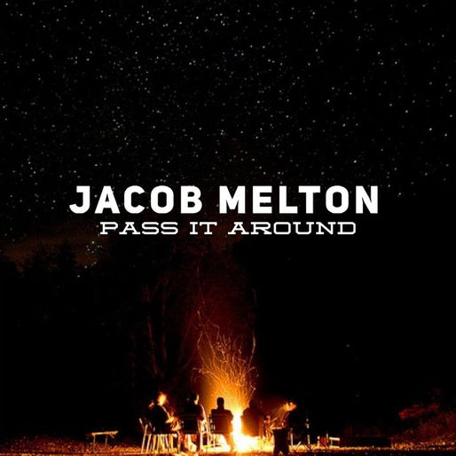 Single Spotlight: Jacob Melton 'Pass It Around' 