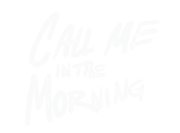 callmeinthemorning.png