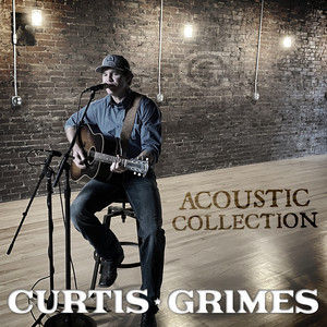 curtis grimes acoustic collection from where im standing