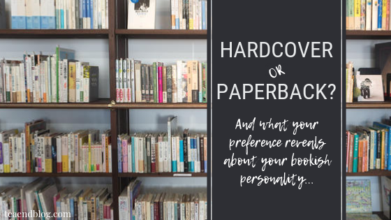 Hardcover or Paperback? And what your preference says about you.