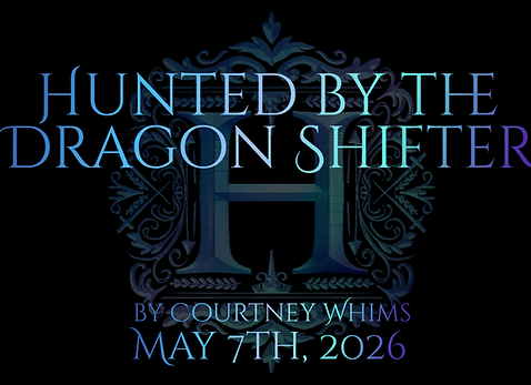 Hunted by the Dragon Shifter - Courtney Whims, May 7th, 2026