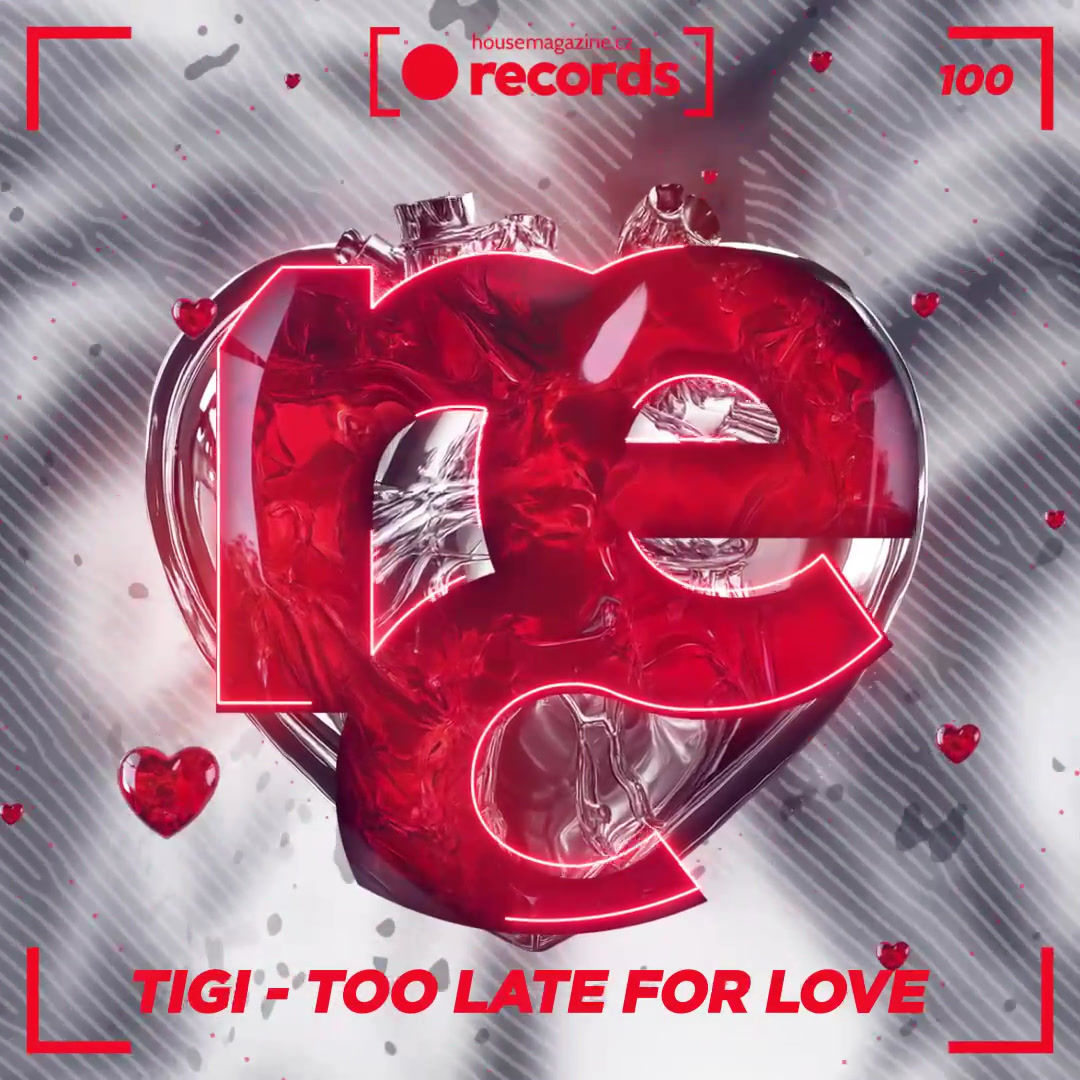TiGi - Too Late For Love