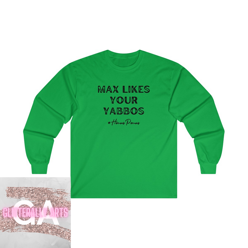 Thumbnail: Max likes your Yabbos || Hocus Pocus || Ultra Cotton Long Sleeve Tee
