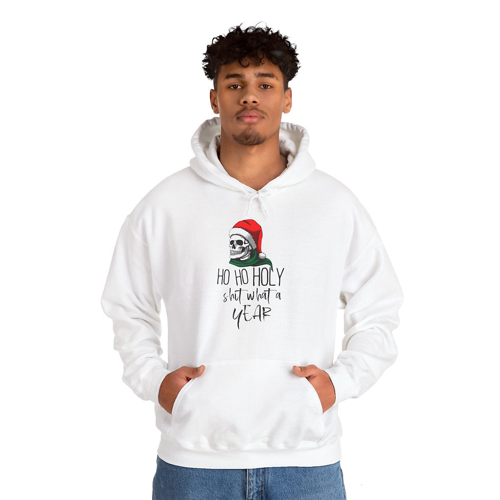 Ho Ho Holy Shit what a Year || Christmas Hoodie || Unisex Hooded Sweatshirt
