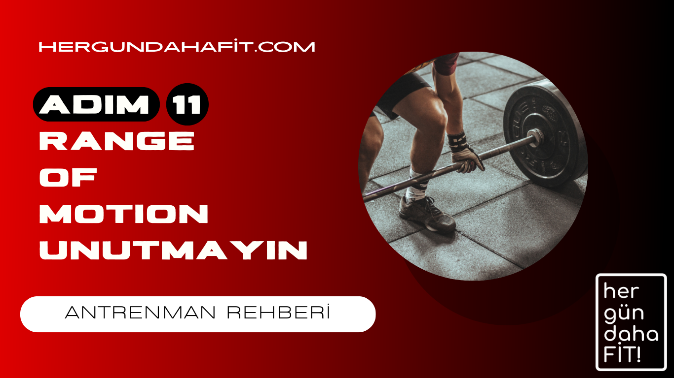 Range Of Motion Nedir? Her gün daha FİT!