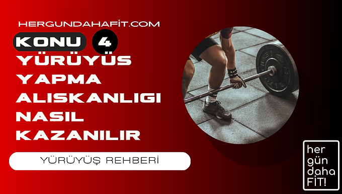 duzenlı yuruyus aliskanligi nasil kazanilir