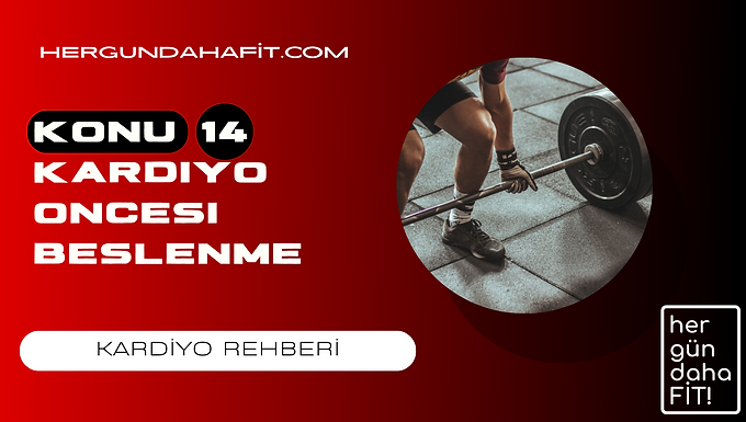 kardiyo antrenmani oncesi beslenme