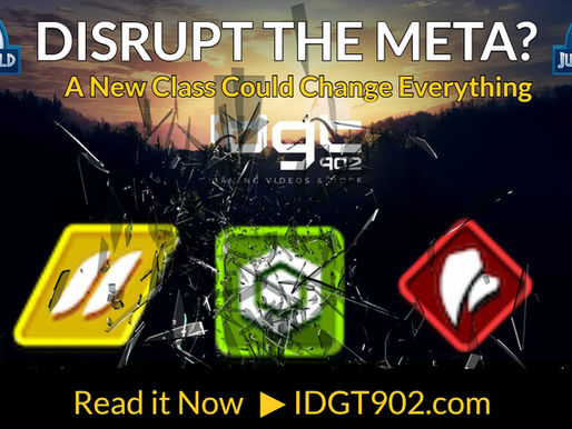 Sunset scene with shattered glass, game logos, and "DISRUPT THE META? A New Class Could Change Everything." "Read it Now ► IDGT902.com"