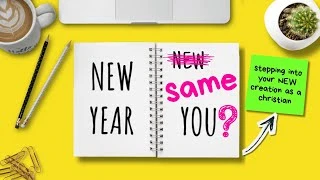 Living as a new creation in CHRIST JESUS