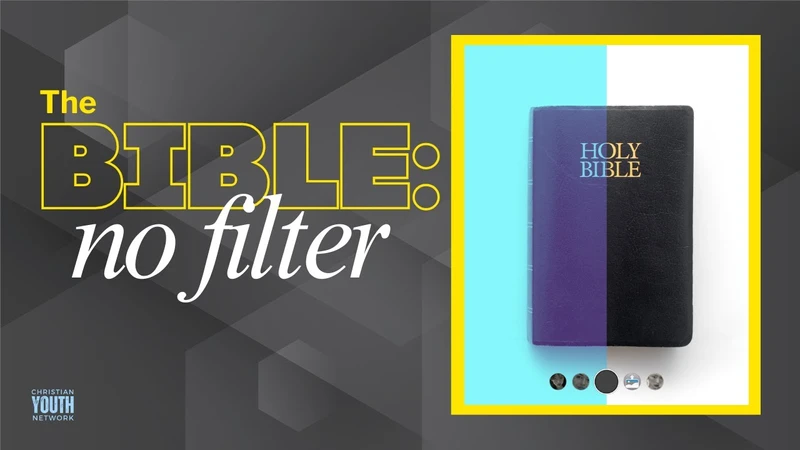 The Bible - No Filters