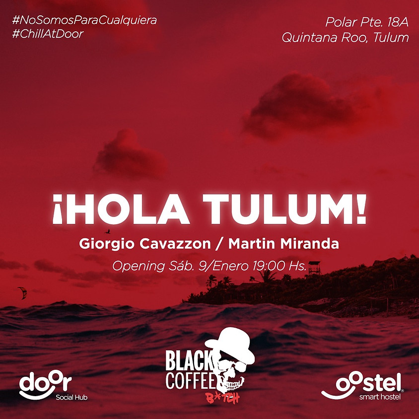 ¡HOLA TULUM! @blackcoffeeb_tch (RSVP Private Event)