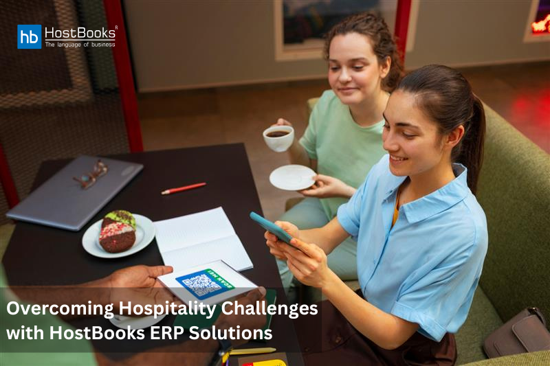 Overcoming Hospitality Challenges with HostBooks ERP Solutions