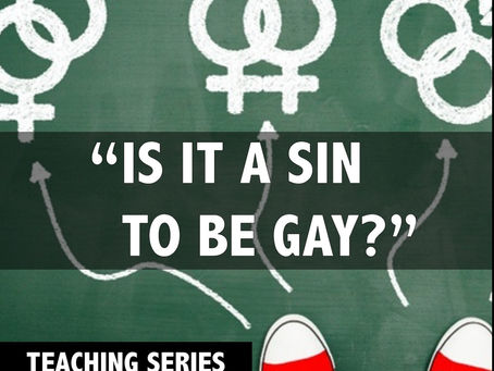 Teaching Series: Is It a Sin to be Gay?
