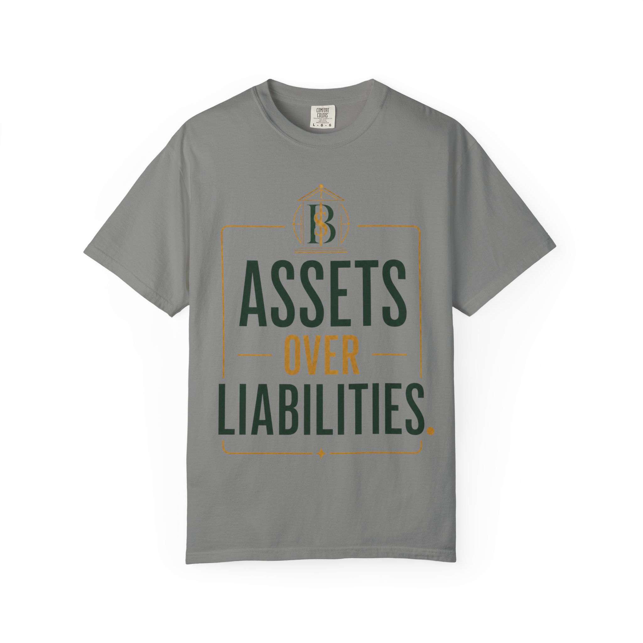 Assets Over Liabilities Tee (unisex)