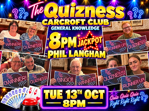 The Quizness every Tuesday at Carcroft Club