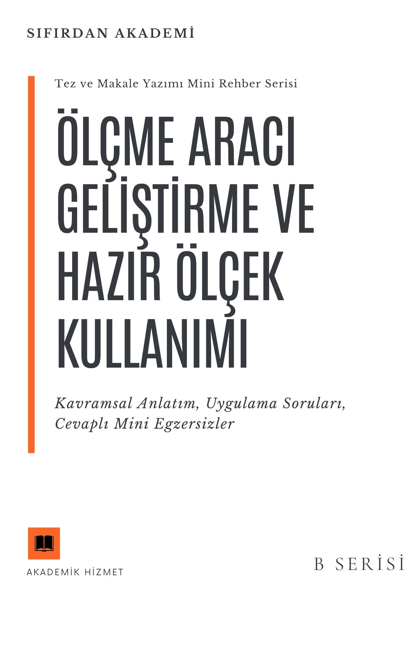 Ölçme Aracı Geliştirme ve Hazır Ölçek Kullanımı