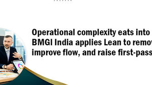 Operational Complexity Eats Into Margin, BMGI India Applies Lean to Remove Waste, Improve Flow, and Raise First-Pass Quality