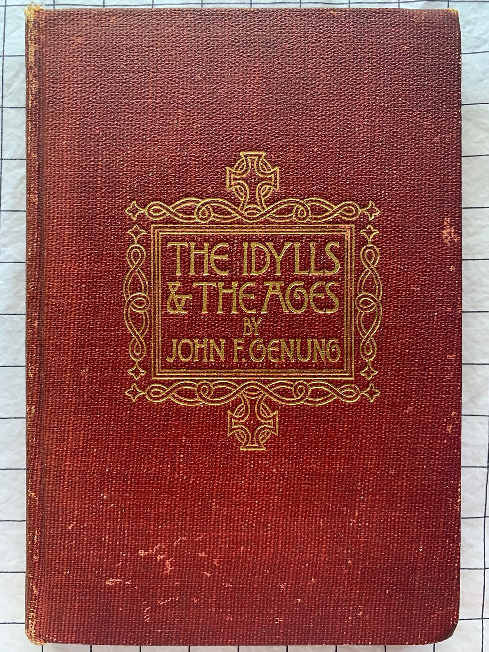 The Idylls and the Ages: A Valuation of Tennyson's Idylls of the King