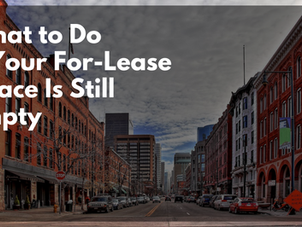 What to Do If Your For-Lease Space Is Still Empty