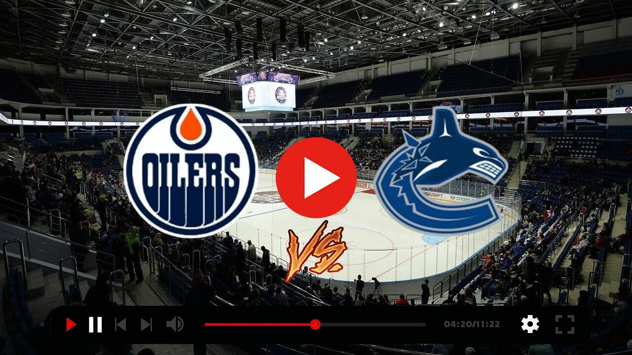 Watch Oilers VS Canucks Live Stream 11 May 2024 Watch Live Boise