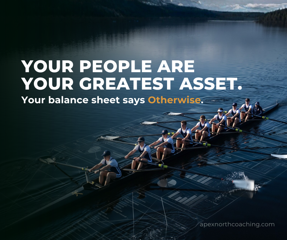 Your People Are Your Greatest Asset. Your Balance Sheet Says Otherwise.