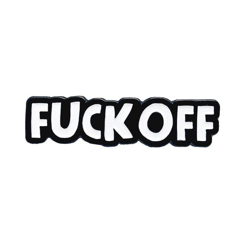 Fuck Off Enamel Pin