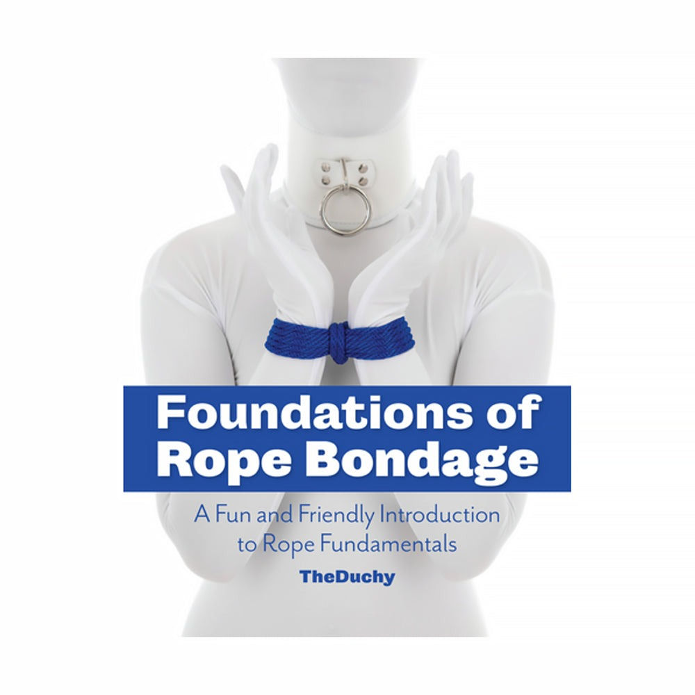 Foundations of Rope Bondage
