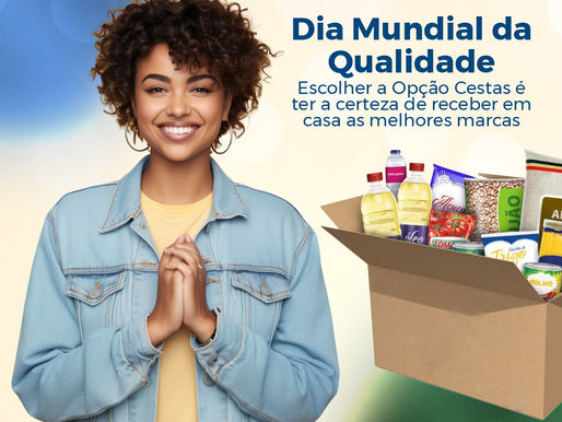 09/11 - Dia Mundial da Qualidade | Opção Cestas