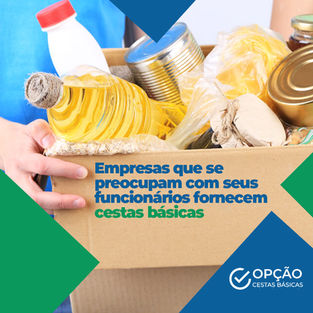 Empresas que Se Preocupam com Seus Funcionários Fornecem Cestas Básicas