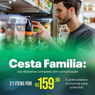 Cesta Família: sua despensa completa sem complicação