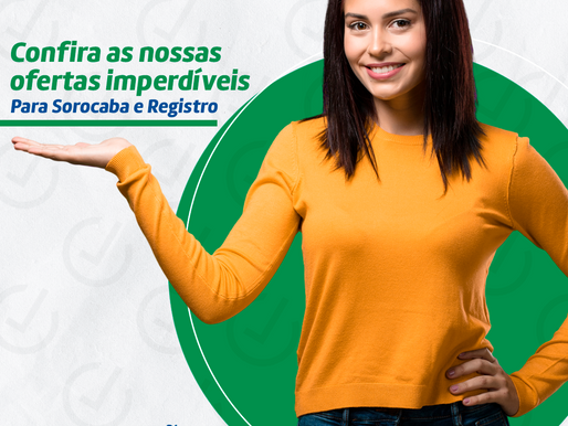 Confira as nossas ofertas imperdíveis | Para Sorocaba e Registro