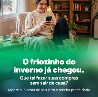 O friozinho do inverno já chegou | Que tal fazer suas compras sem sair de casa?